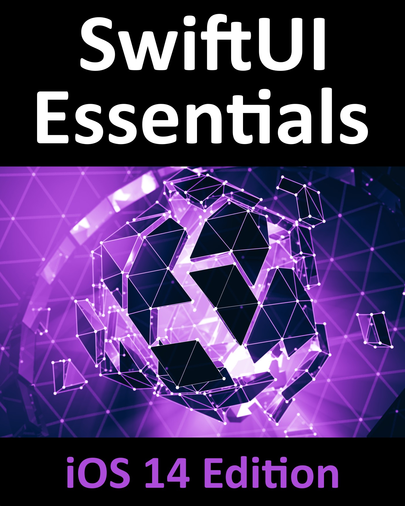 SwiftUI Essentials - IOS 14 Edition
